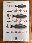 Bases biologiques et écologiques de l'aquaculture