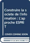 Construire la société de l'information : l'approche esprit