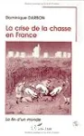 La crise de la chasse en France : la fin d'un monde