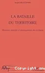 La bataille du territoire : mutation spatiale et aménagement du territoire