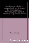 Réanimation urbaine et pouvoir local : les stratégies des municipalités de Montréal, Sherbrooke et Grenoble en quartiers anciens