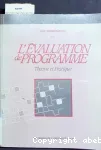 L'évaluation de programme : théorie et pratique