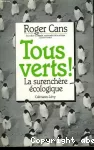 Tous verts : la surenchère écologique