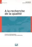 A la recherche de la qualité : analyses socioéconomiques sur les nouvelles filières agro-alimentaires