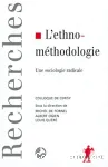 L'ethno-méthodologie : une sociologie radicale