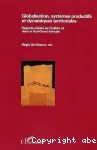Globalisation, systèmes productifs et dynamiques territoriales : regards croisés au Québc et dans le Sud-Ouest français