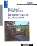 Pays d'art et d'histoire et pôles d'économie du patrimoine : la valorisation du patrimoine dans le développement local