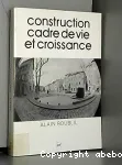 Construction, cadre de vie et croissance