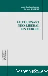 Le tournant néo-libéral en Europe : idées et recettes dans les pratiques gouvernementales