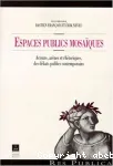 Espaces publics mosaïques : acteurs, arènes et rhétoriques des débats publics contemporains