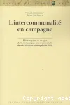 L'intercommunalité en campagne : rhétoriques et usages de la thématique intercommunale dans les élections de 2008