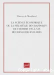 La science économique : ou la stratégie des rapports de l'homme vis-à-vis des ressources rares, méthodes et modèles
