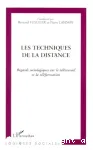 Les techniques de la distance : regards sociologiques sur le télétravail et la téléformation
