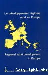 Le développement régional rural en Europe = Regional rural development in Europe