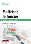 Maîtriser le foncier: Expropriation - Préemption - Délaissement
