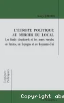 L'Europe politique au miroir local : les fonds structurels et les zones rurales en France, en Espagne et au Royaume-Uni