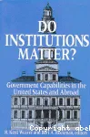 Do institutions matter? Government capabilities in the United States and abroad