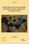 Principes d'une sociologie d'intervention complexe : la médiaction
