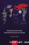 Pragmatism and organization studies