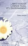 L'impôt foncier, l'espace rural et l'environnement