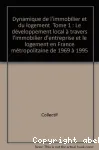 Le développement local à travers l'immobilier d'entreprise et le logement en France métropolitaine de 1969 à 1995 : vol.1 Dynamique de l'immobilier et du logement