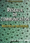 Réseaux de communication : marchés et territoires
