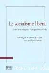 Le socialisme libéral : une anthologie : Europe-Etats-Unis