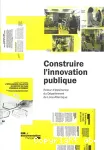 Construire l'innovation publique. Retour d'expérience du Département de Loire-Atlantique