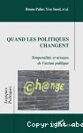 Quand les politiques changent : temporalités et niveaux de l'action publique