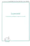La proximité : construction politique et expérience sociale