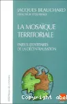 La mosaïque territoriale : enjeux identitaires de la décentralisation