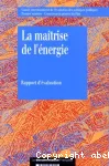 La maîtrise de l'énergie : rapport d'évaluation