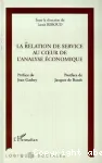 La relation de service au coeur de l'analyse économique