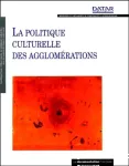 La politique culturelle des agglomérations