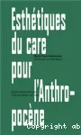 Esthétiques du care pour l'anthropocène