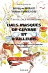 Bals masqués de Guyane et d'ailleurs