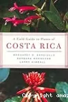 A field guide to plants of Costa Rica