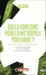 Quels horizons pour la métropole portuaire ?