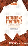 Métabolisme et métropole