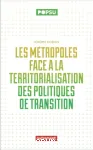 Les métropoles face à la territorialisation des politiques de transition