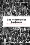 Les métropoles barbares