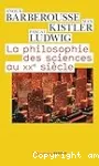 La philosophie des sciences au XXe siècle