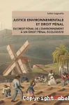 Justice environnementale et droit pénal