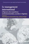 Le management international à l'épreuve des transitions environnementales, sociales et digitales