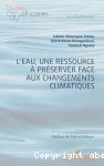 L'eau, une ressource à préserver face aux changements climatiques
