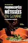Les pharmacopées métissées de Guyane