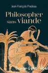 Philosopher sans viande
