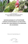 Gestion durable et lutte intégrée contre les ravageurs et les maladies du maïs, de l'anacardier et du manguier en Casamance