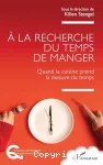 A la recherche du temps de manger
