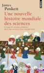 Une nouvelle histoire mondiale des sciences